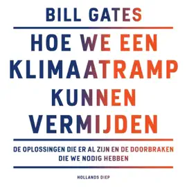 Hoe we een klimaatramp kunnen vermijden - De oplossingen die er al zijn en de doorbraken die we nodig hebben (Onverkort)