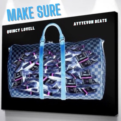 Make Sure (feat. AyyyeVon Beats) - Single