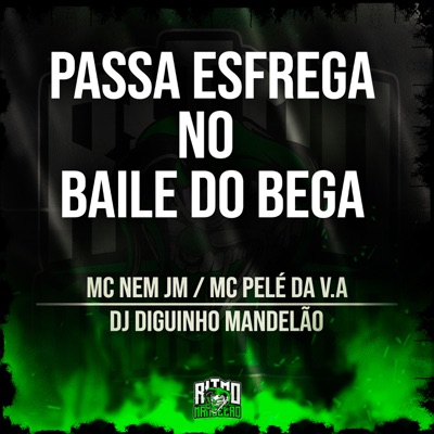 Passa Esfrega no Baile do Bega - Single