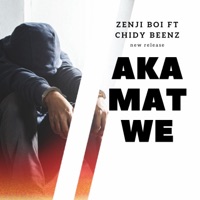 AKA MAT WE (feat. Chidi Benz) - Single - Zenji Boy