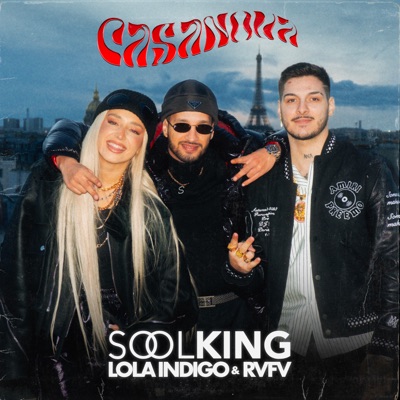 Casanova - Soolking, Lola Índigo & Rvfv