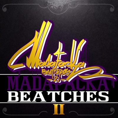 Madafacka Beat'ches, Vol. 2