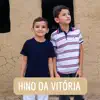 João Lucas e Davi - Hino da Vitória