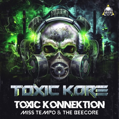 Toxic Konnection (Toxic Kore 2021 Anthem) (feat. Miss Tempo) - Single