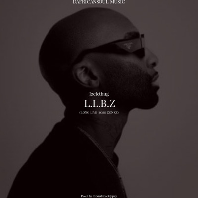 Long Live Boss Zonke (L.L.B.Z) - Single