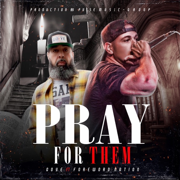Pray For Them (feat. Foreword Nation)