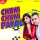 Cham Cham Payal Single