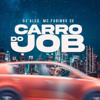 Carro do Job - Single - MC Fabinho GK & ALEX DJ OFICIAL