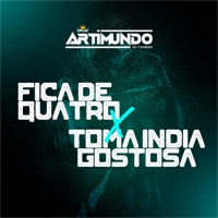 Fica de Quatro X Toma Índia Gostosa - Single - Dj Artimundo