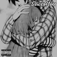 Save You - Single - TheGeminiTxin