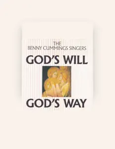 The Benny Cummings Singers을(를) 듣고, 뮤직 비디오를 보고, 약력을 읽고, 투어 일정 등을 확인하세요!