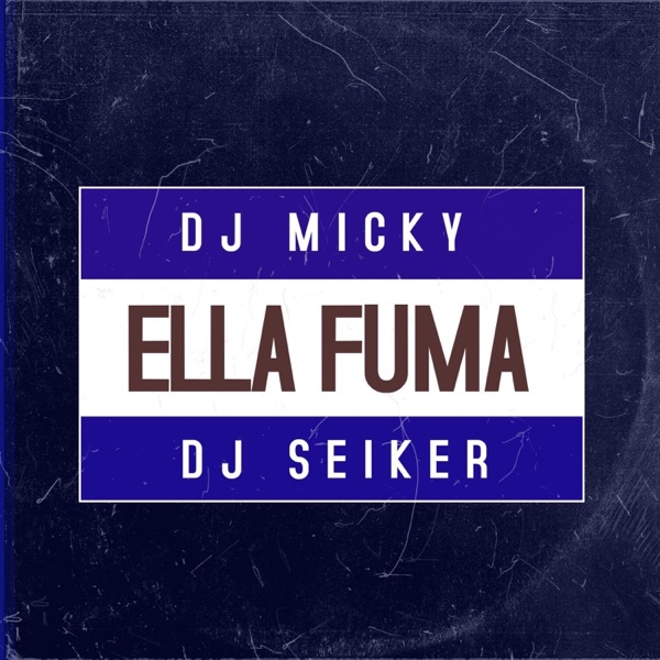 Ella Fuma De La noche a La Mañana (feat. Dj Seiker)