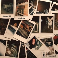 Thoughts at night - B-Element