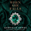 When She Falls: The Fallen, Book 3 (Unabridged) - Gabrielle Sands