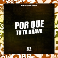 Porque Tu Ta Brava - Single - Mc mths & DJ LEO DE ITAQUERA