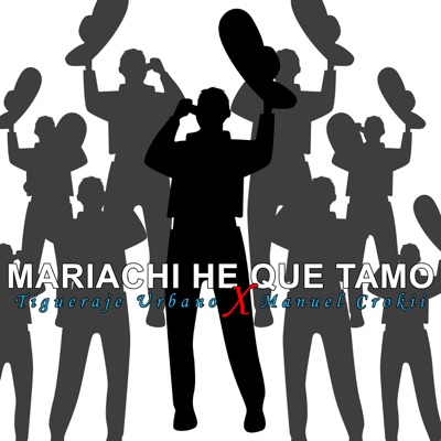 Mariachi He Que Tamo - Single