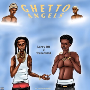 Ghetto Angels (feat. Trenchkid)