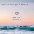 When The Waves Come