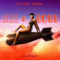 Like a bomb (feat. Dea & Debra) - Single - Barrera