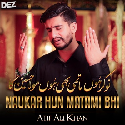 Naukar Hun Matami Bhi - Single