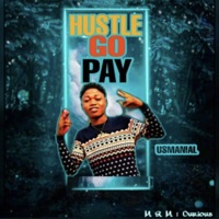 Hustle Go Pay - Single - Usmanial Vibez