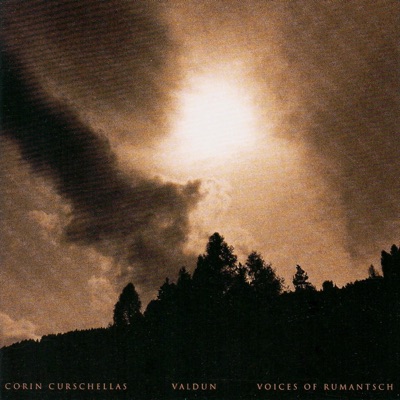 Valdun (Voices of Rumantsch) [with Peter Scherer & Marc Ribot]