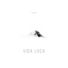 Vida Loca - Single