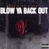 Blow Ya Back Out (feat. RTG) - Single - LORD K1NG