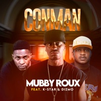 Conman (feat. Dizmo & K-Star) - Single - Mubby Roux