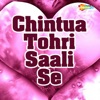 Chintua Tohri Saali Se