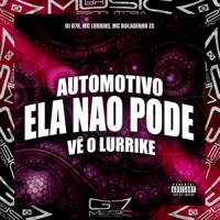 Automotivo Ela Não Pode Vê o Lurrike - Single - DJ D7K, MC LURRIKE & MC BOLADINHO ZS