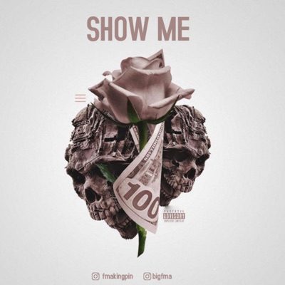 Show Me (feat. BIGFMA) - Single