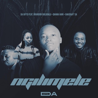 Ngilimele (feat. Brandon Dhludhlu, Qhama Hani & Bakdraft SA) - Single