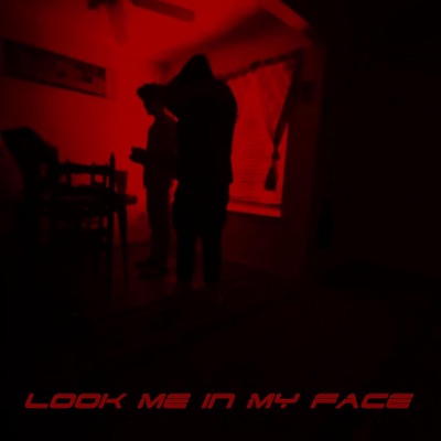 Look Me In My Face - Single