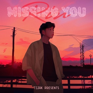 Missing You (TiJak Lofi Remix)