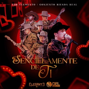Sencillamente De Ti (feat. Conjunto Rienda Real)