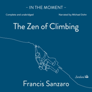 The Zen of Climbing (Unabridged)