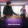 A Gente Ficou