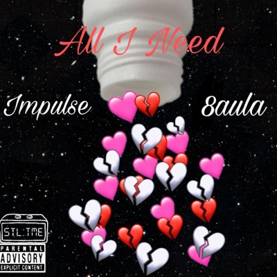 All I Need (feat. 8aula) - Single