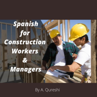 Spanish for Construction Workers &amp; Managers (Unabridged) - A. Qureshi Cover Art