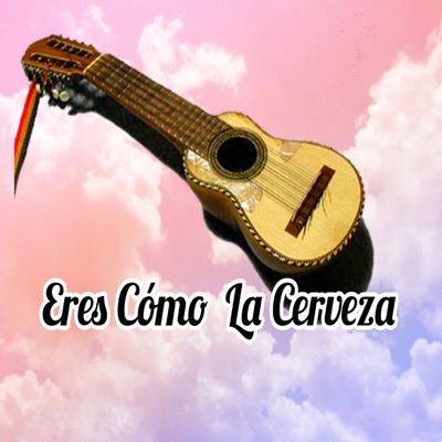 Renzo Muñoz Y Los Hermanos De Azurduy - Eres Como la Cerveza