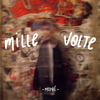 Mille volte - Monè