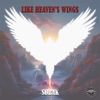 Like Heaven's Wings - Single