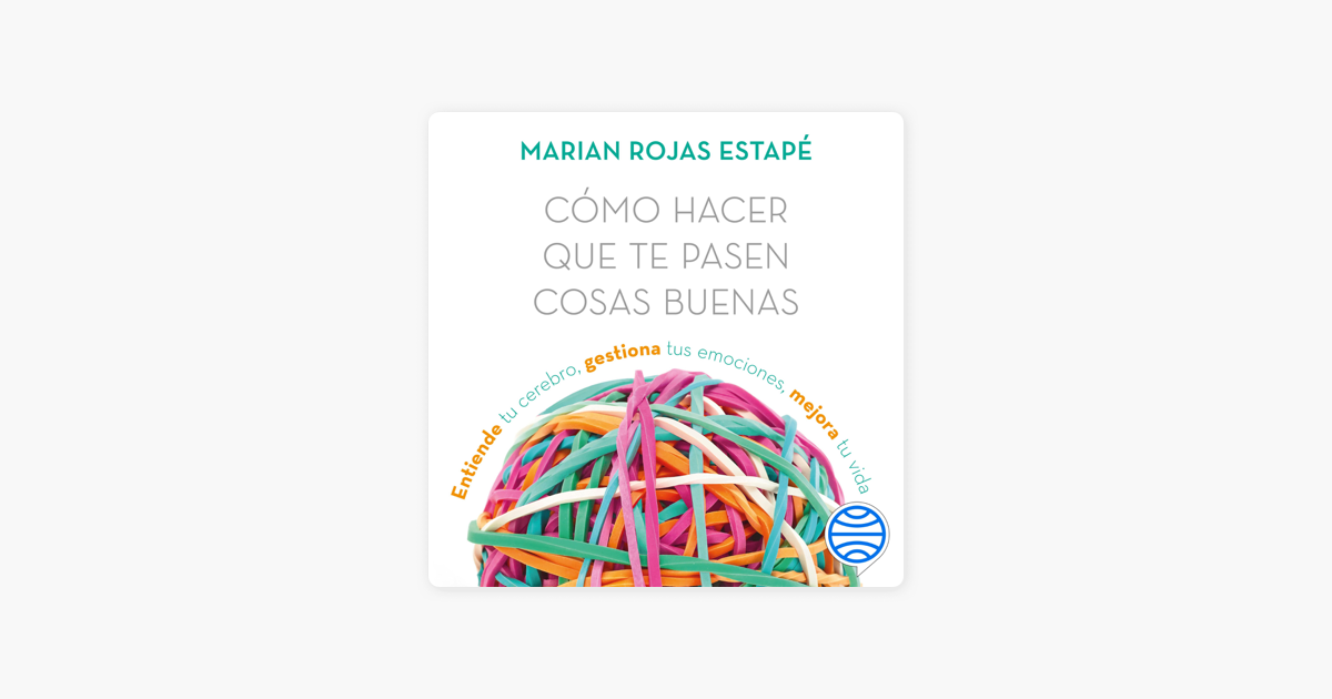 20. Resumen de CÓMO HACER QUE TE PASEN COSAS BUENAS de Marian Rojas Estapé, AUTOAYUDA EXPRÉS para la vida y los negocios, Podcasts on Audible