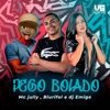 Pego Bolado (feat. Dj Emige) - Single