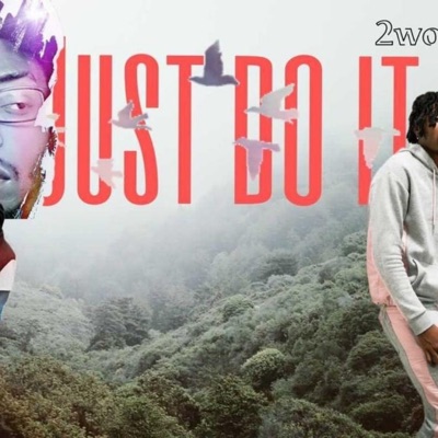 Just Do It (feat. 2wo) - Single