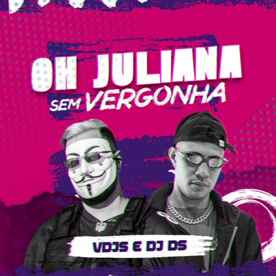 Oh Juliana Sem Vergonha - Single