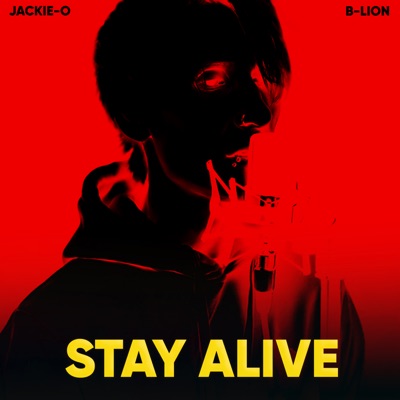 Stay Alive (feat. B-Lion) - Single