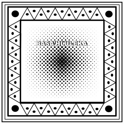 Basa'Hluleka (feat. Deem Vertex) - Single