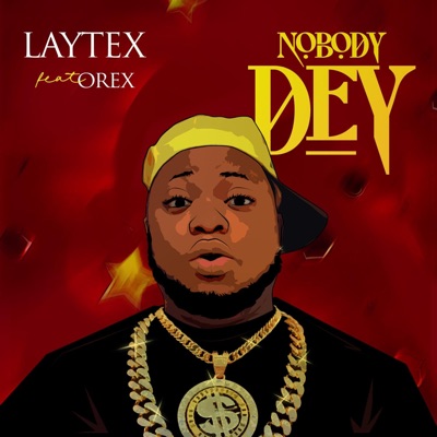Nobody Dey (feat. Orex) - Single